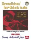 Chromaticism / Non-Diatonic Scales: How to Play Outside the Stated Tonality, Book & Online Audio By David Liebman Cover Image