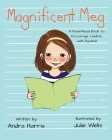 Magnificent Meg: A Read-Aloud Book to Encourage Children with Dyslexia By Andra Harris, Julie Wells (Illustrator) Cover Image
