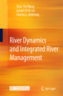 River Dynamics and Integrated River Management By Zhao-Yin Wang, Joseph H. W. Lee, Charles S. Melching Cover Image