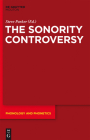 The Sonority Controversy (Phonology and Phonetics [Pp] #18) By Steve Parker (Editor) Cover Image