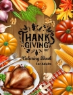 Thanksgiving Coloring Book for Adults: An adult coloring book featuring with cute thanksgiving scenes. Inspirational thanksgiving holiday coloring boo By Sbs Book Publication Cover Image