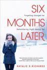 Six Months Later By Natalie D. Richards Cover Image