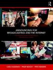 Announcing for Broadcasting and the Internet: The Modern Guide to Performing in the Electronic Media Cover Image