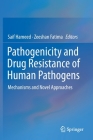 Pathogenicity and Drug Resistance of Human Pathogens: Mechanisms and Novel Approaches Cover Image