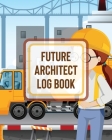 Future Architect Log Book: For Girls - Design Phase - Builder - Kitsch - Play With - Map Out Cover Image