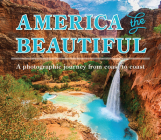 America the Beautiful: A Photographic Journey from Coast to Coast Cover Image