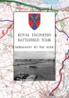Royal Engineers Battlefield Tour - Normandy to the Seine By Anon Cover Image