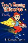 Troy's Amazing Universe: T for Toy By S. Tosten Cover Image