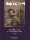 Enterprising Images: The Goodridge Brothers, African American Photographers, 1847-1922 (Great Lakes Books) Cover Image