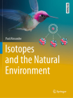 Isotopes and the Natural Environment (Springer Textbooks in Earth Sciences) By Paul Alexandre Cover Image