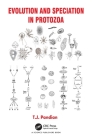 Evolution and Speciation in Protozoa By T. J. Pandian Cover Image