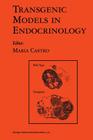 Transgenic Models in Endocrinology (Endocrine Updates #13) By Maria G. Castro Cover Image