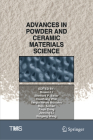 Advances in Powder and Ceramic Materials Science (Minerals) By Bowen Li (Editor), Shefford P. Baker (Editor), Huazhang Zhai (Editor) Cover Image