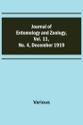 Journal of Entomology and Zoology, Vol. 11, No. 4, December 1919 By Various Cover Image