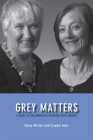 Grey Matters: A Guide for Collaborative Research with Seniors Cover Image
