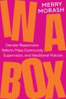 In a Box: Gender-Responsive Reform, Mass Community Supervision, and Neoliberal Policies Cover Image