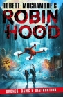 Drones, Dams & Destruction (Robin Hood #4) By Robert Muchamore Cover Image