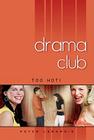 Too Hot! (Drama Club #3) By Peter Lerangis Cover Image