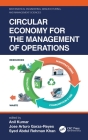 Circular Economy for the Management of Operations By Anil Kumar (Editor), Jose Arturo Garza-Reyes (Editor), Syed Abdul Rehman Khan (Editor) Cover Image