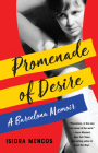 Promenade of Desire: A Barcelona Memoir Cover Image