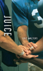 Juice (Orca Soundings) By Eric Walters Cover Image
