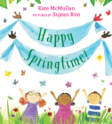 Happy Springtime! By Kate McMullan, Sujean Rim (Illustrator) Cover Image