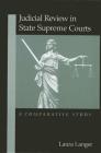 Judicial Review in State Supreme Courts: A Comparative Study Cover Image