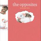 Mouse Books: The Opposites By Monique Felix (Created by) Cover Image