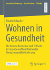 Wohnen in Gesundheit: Die Corona-Pandemie Und Teilhabe in Besonderen Wohnformen Für Menschen Mit Behinderung By Elisabeth Wacker Cover Image