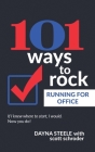 101 Ways to Rock Running For Office By Scott Schroder, Walter Ludwig (Contribution by), Dayna Steele Cover Image