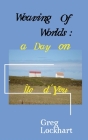 Weaving of Worlds: a Day on Île d'Yeu: a Day on Île d'Yeu By Greg Lockhart Cover Image