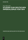 Studien Zum Deutschen Imperialismus VOR 1914 By Fritz Klein (Editor) Cover Image