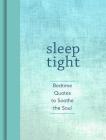 Sleep Tight: Bedtime Quotes to Soothe the Soul Cover Image