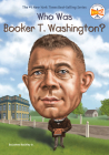 Who Was Booker T. Washington? (Who Was?) By James Buckley, Jr., Who HQ, Jake Murray (Illustrator) Cover Image