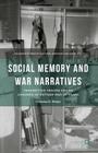 Social Memory and War Narratives: Transmitted Trauma Among Children of Vietnam War Veterans (Palgrave Studies in Cultural Heritage and Conflict) By C. Weber Cover Image