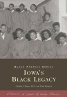 Iowa's Black Legacy (Black America) Cover Image