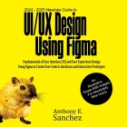 2024 - 2025 Newbies Guide to UI/UX Design Using Figma Cover Image