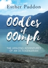 Oodles of Oomph: The Amazing Adventures of an Octogenarian By Esther Paddon Cover Image
