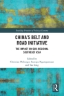 China's Belt and Road Initiative: The Impact on Sub-Regional Southeast Asia (Routledge Frontiers of Political Economy) By Christian Ploberger (Editor), Soavapa Ngampamuan (Editor), Tao Song (Editor) Cover Image