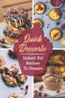 Quick Desserts: Instant Pot Recipes To Prepare: Instant Pot User Guide Cover Image