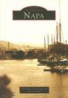Napa (Images of America) By Lin Weber, The Napa Valley Museum Cover Image