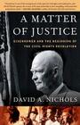 A Matter of Justice: Eisenhower and the Beginning of the Civil Rights Revolution Cover Image