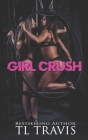 Girl Crush By Tl Travis Cover Image