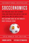 Soccernomics (2018 World Cup Edition): Why England Loses, Why Germany and Brazil Win, and Why the U.S., Japan, Australia, Turkey -- and Even Iraq -- Are Destined to Become the Kings of the World's Most Popular Sport By Simon Kuper, Stefan Szymanski Cover Image