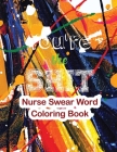 You're the Shit-Nurse Swear Word Coloring Book: The Swear Words Adult Coloring for Nurse Relaxation and Art Therapy, Nuse Work Stress Releasing Colori By Rns Coloring Studio Cover Image