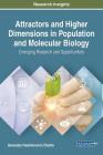 Attractors and Higher Dimensions in Population and Molecular Biology: Emerging Research and Opportunities By Gennadiy Vladimirovich Zhizhin Cover Image