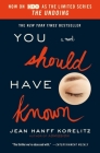 You Should Have Known: Now on HBO as the Limited Series The Undoing By Jean Hanff Korelitz Cover Image