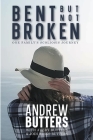 Bent But Not Broken: One Family's Scoliosis Journey Cover Image