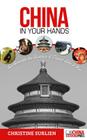 China in Your Hands: Go Beneath the Surface & Travel like a Pro Cover Image
