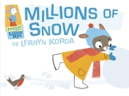 Millions of Snow (Playtime with Little Nye) By Lerryn Korda, Lerryn Korda (Illustrator) Cover Image